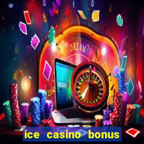 ice casino bonus 25 euro